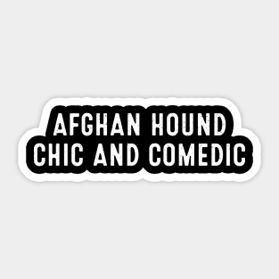 Afghan Hound Chic and Comedic Sticker